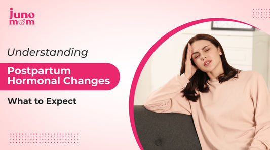 Understanding Postpartum Hormonal Changes: What to Expect