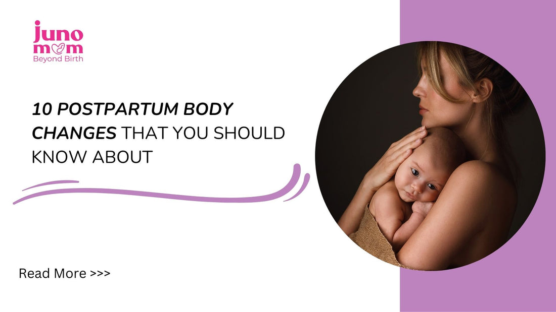 10 Postpartum Body Changes That You Should Know